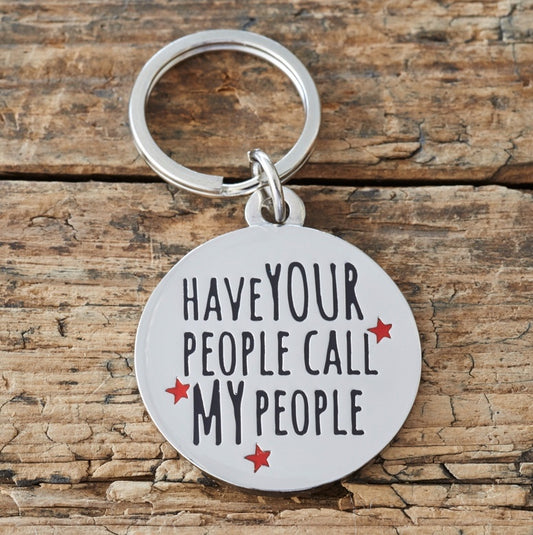 Dog Tag Slogan Have Your People