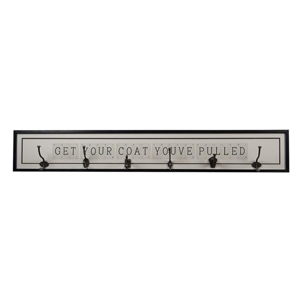 Get Your Coat You've Pulled Coat Hook
